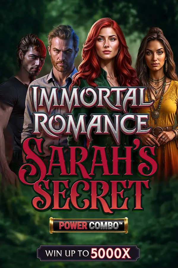 Immortal Romance: Sarah’s Secret Power Combo